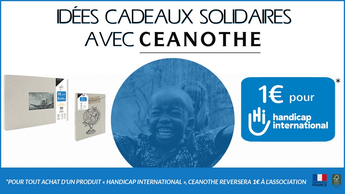 La PME lyonnaise Ceanothe s’associe à Handicap International pour proposer au grand public deux nouveaux produits solidaires : un album photos et un carnet de voyage. Sur chaque article, un euro sera reversé à l’association.