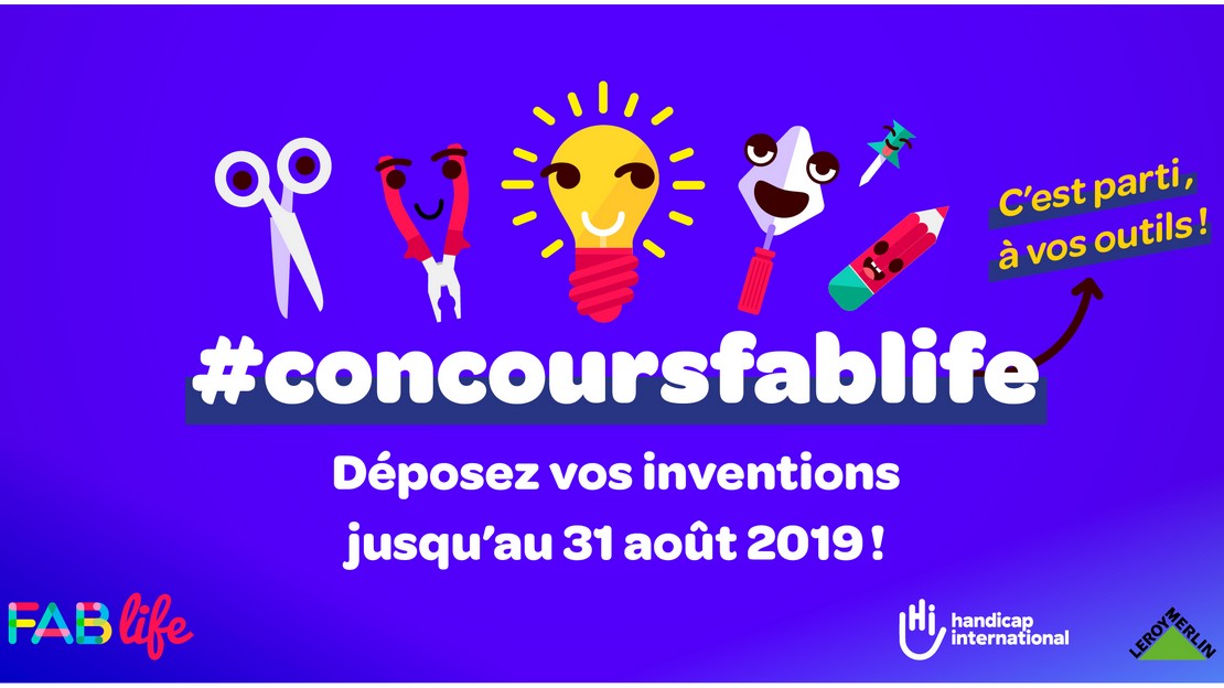 Concours Fab Life 2019 de Handicap International, pour proposer des inventions et innovations visant à faciliter le quotidien des personnes à besoins particuliers